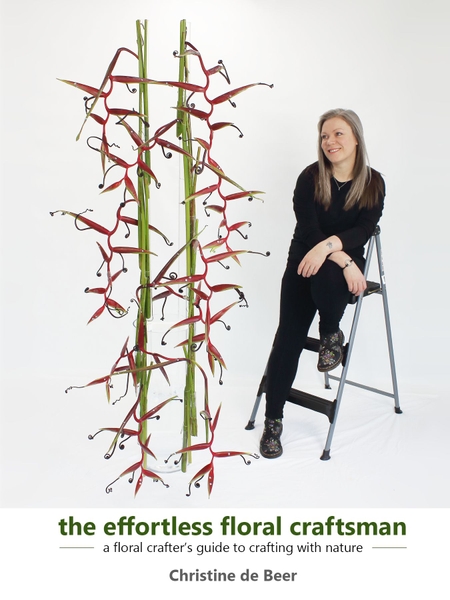 Front cover of Christine de Beer's book the effortless floral craftsman Front cover of Christine de Beer's book the effortless floral craftsman